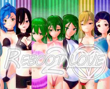 Reboot Love Part 2 (v2.7.6)