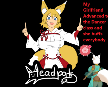 My Girlfriend Advanced to the Dancer class and she buffs everybody (ver v2024-08-18)