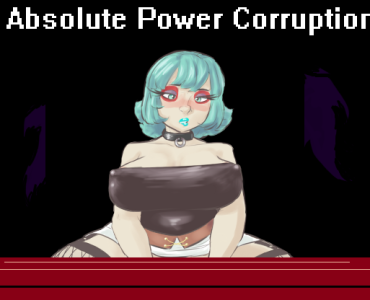 Absolute Power Corruption (v0.94b)