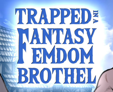 Trapped in a Fantasy Femdom Brothel (v0.03.06)