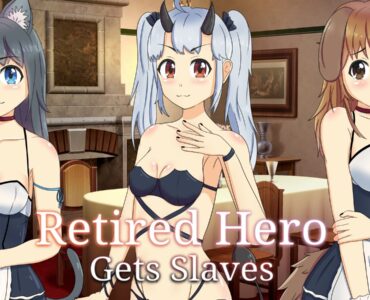 Retired Hero Gets Slaves