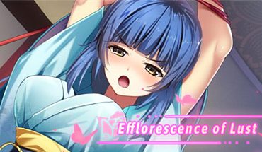 Efflorescence of Lust