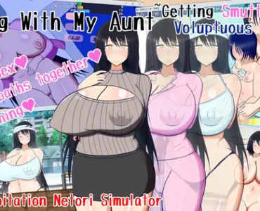 Living With My Aunt ~Getting Smutty with a Voluptuous Auntie~