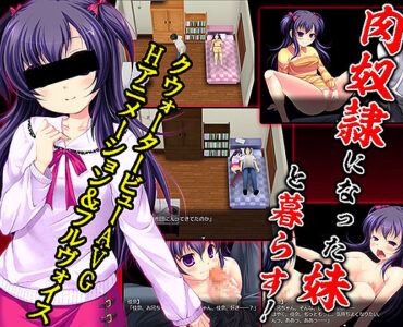 Raising Imouto as Slave of the Flesh